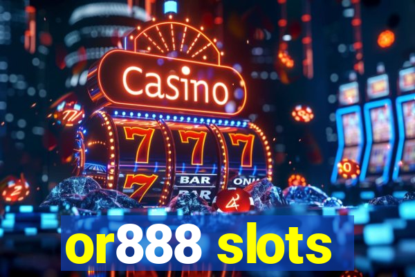 or888 slots