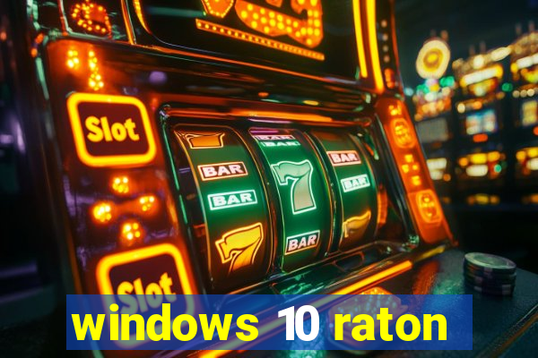 windows 10 raton