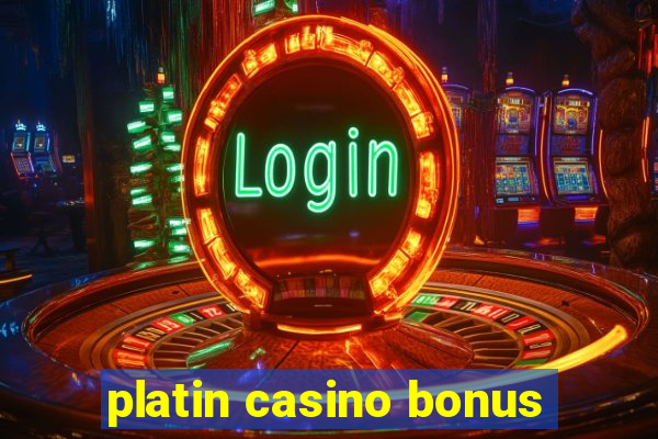 platin casino bonus