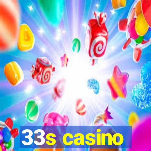 33s casino