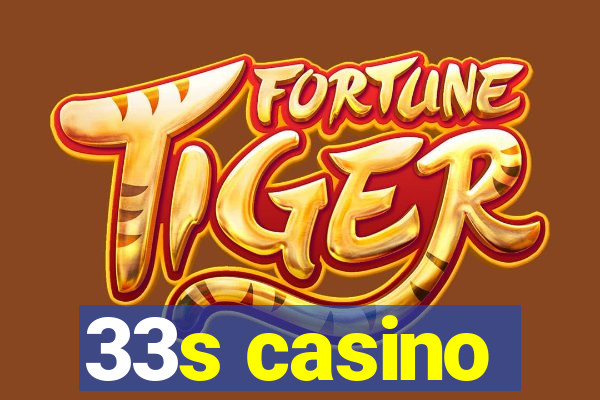 33s casino