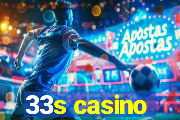 33s casino