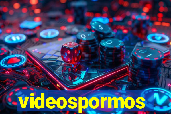 videospormos