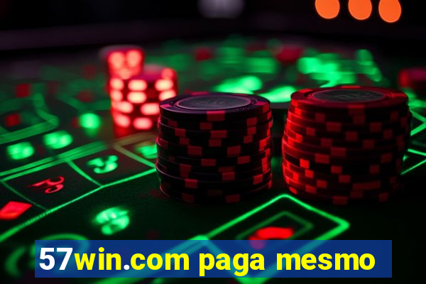 57win.com paga mesmo