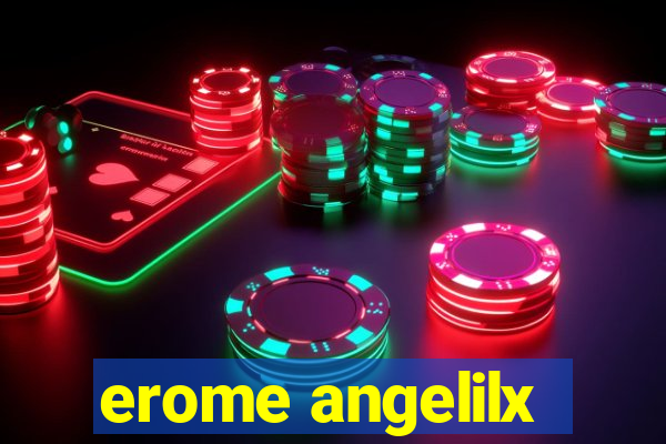 erome angelilx