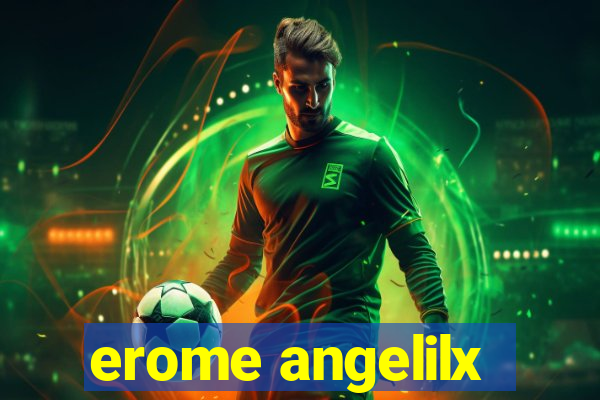 erome angelilx