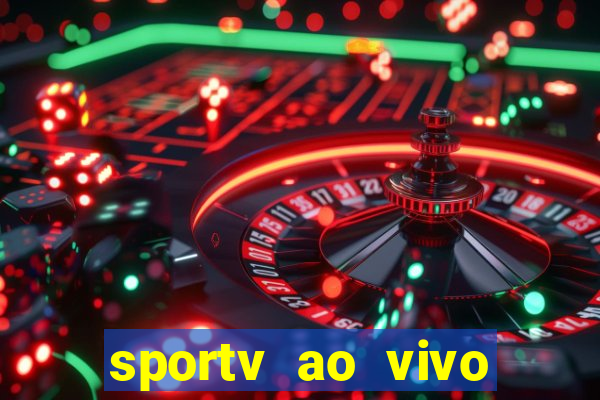 sportv ao vivo online multi