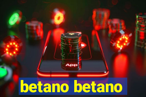 betano betano