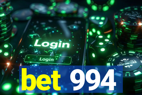 bet 994