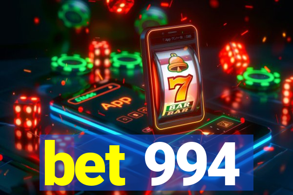 bet 994