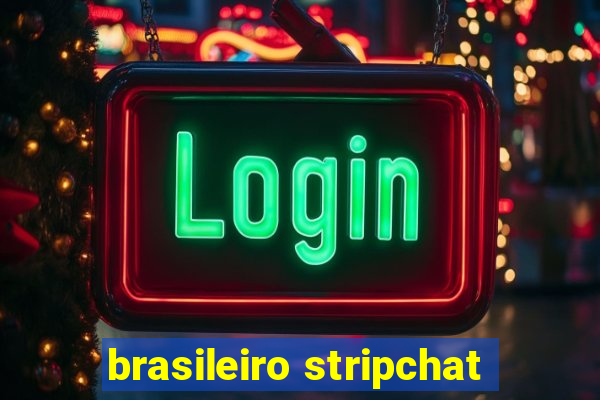 brasileiro stripchat