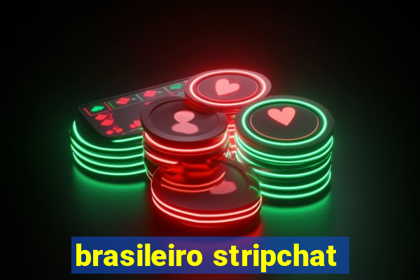 brasileiro stripchat