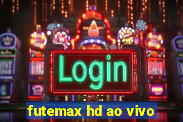 futemax hd ao vivo