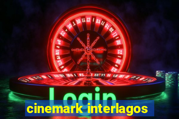 cinemark interlagos