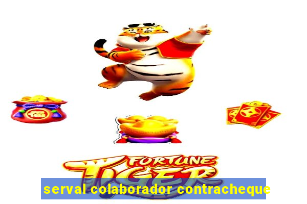 serval colaborador contracheque