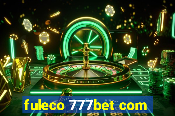 fuleco 777bet com