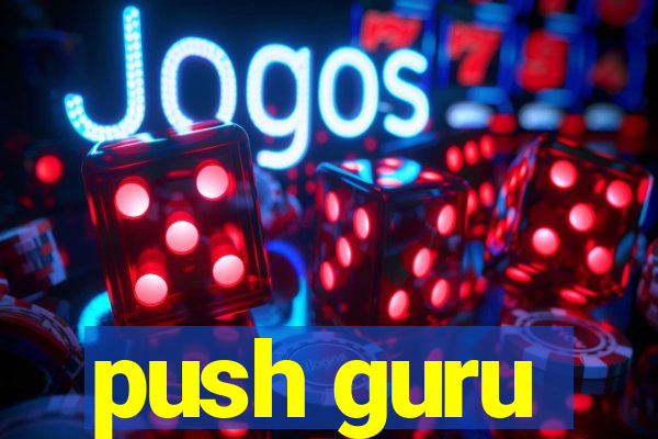 push guru