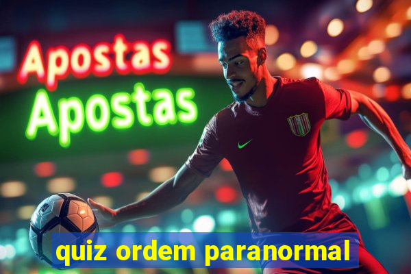 quiz ordem paranormal