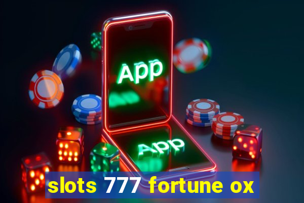 slots 777 fortune ox