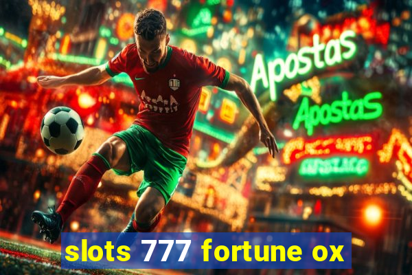 slots 777 fortune ox