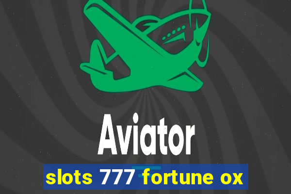 slots 777 fortune ox