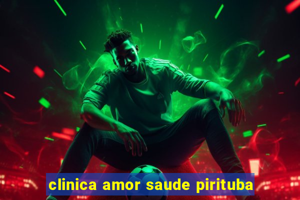 clinica amor saude pirituba