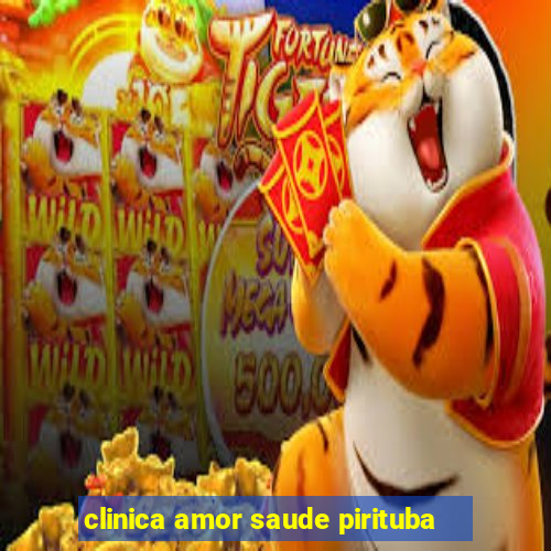 clinica amor saude pirituba