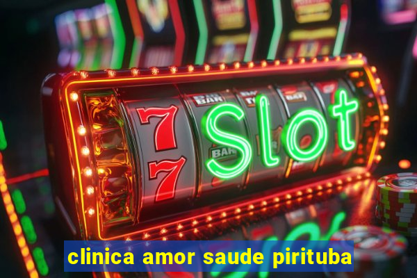 clinica amor saude pirituba