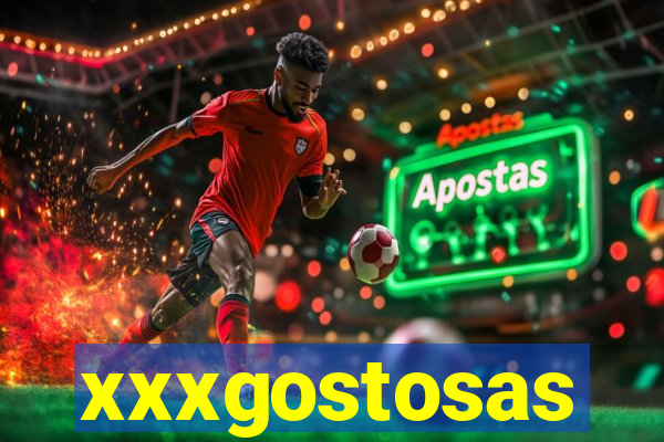 xxxgostosas