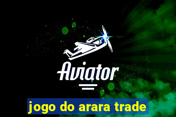 jogo do arara trade