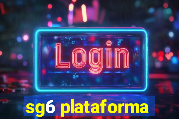 sg6 plataforma