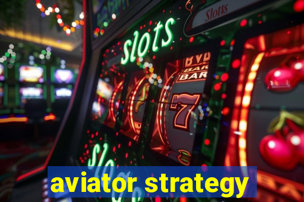 aviator strategy