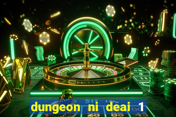 dungeon ni deai 1 temporada dublado