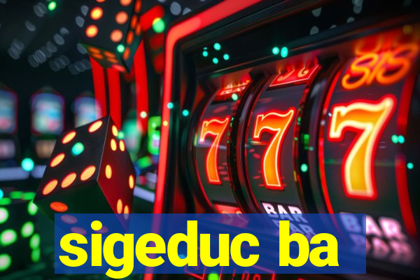 sigeduc ba