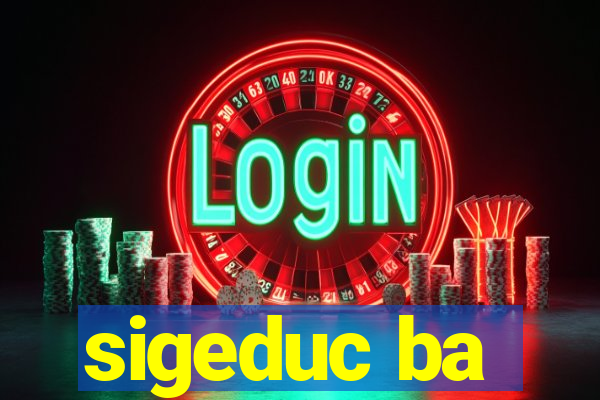 sigeduc ba