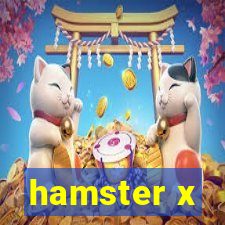 hamster x