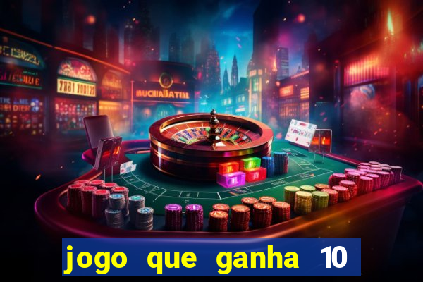 jogo que ganha 10 reais no cadastro