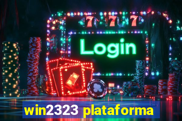 win2323 plataforma