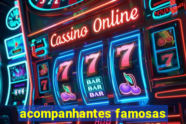 acompanhantes famosas