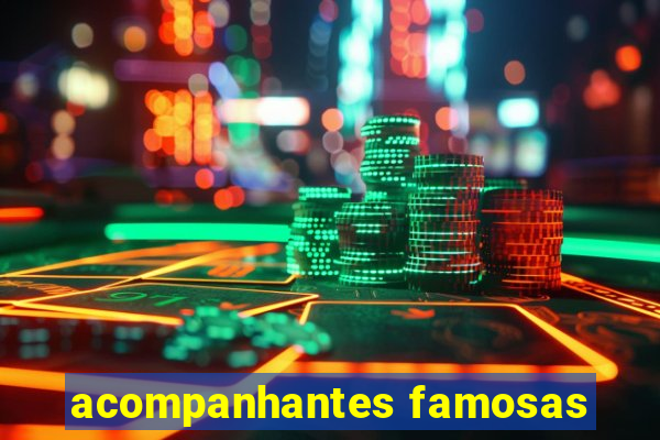 acompanhantes famosas