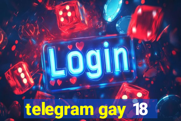 telegram gay 18