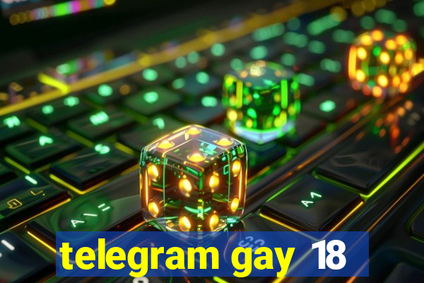 telegram gay 18