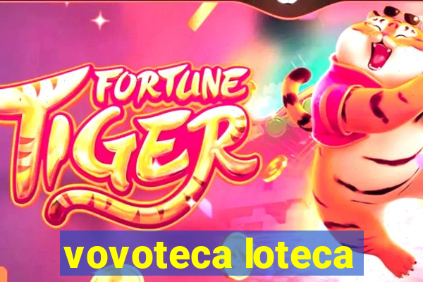 vovoteca loteca