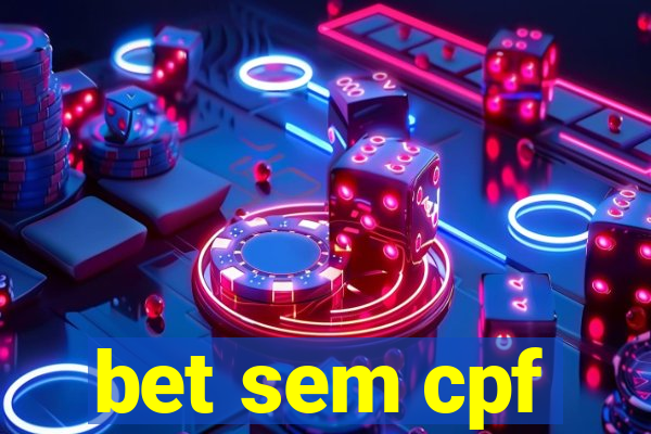 bet sem cpf