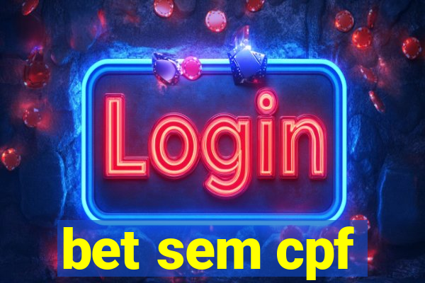 bet sem cpf