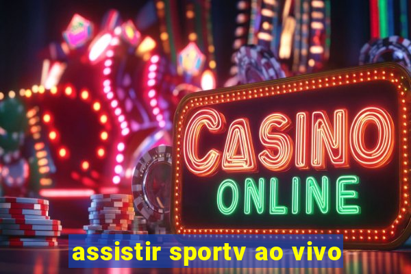 assistir sportv ao vivo