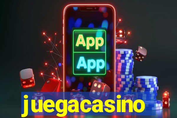 juegacasino