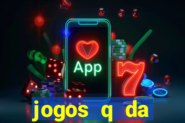 jogos q da dinheiro de verdade