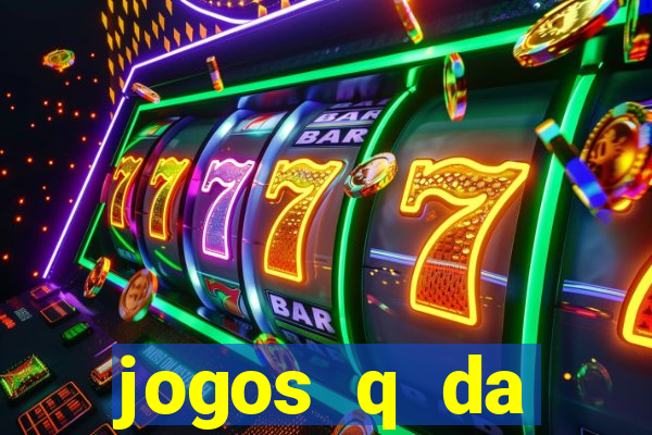 jogos q da dinheiro de verdade