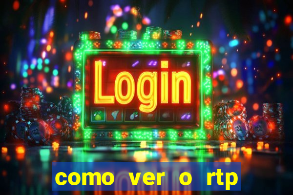 como ver o rtp dos slots